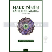 Hakk Dinin Batıl Yorumları'na Cevaplar | Ömer Faruk Mesci