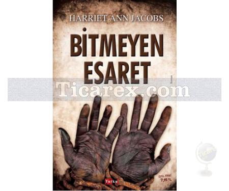 Bitmeyen Esaret | Harriet Ann Jacobs - Resim 1