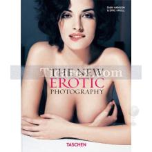 The New Erotic Photography Volume 1 | Dian Hanson, Eric Kroll