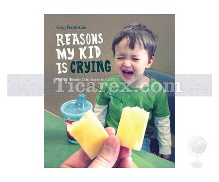 Reasons My Kid is Crying | Greg Pembroke - Resim 1