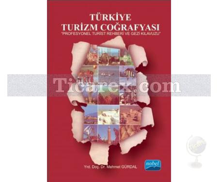 Türkiye Turizm Coğrafyası | Mehmet Gürdal - Resim 1