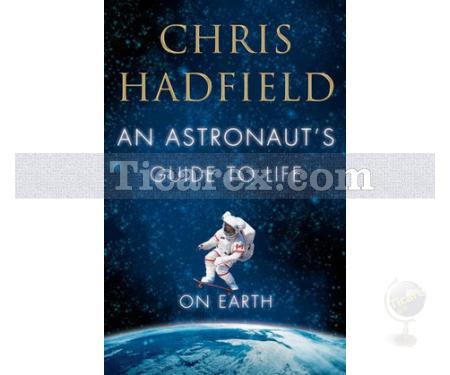 An Astronaut's Guide to Life on Earth | Chris Hadfield - Resim 1