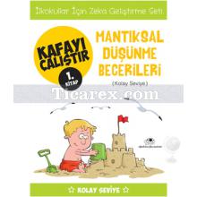 Mantıksal Düşünme Becerileri | Kafayı Çalıştır 1. Kitap | Ahmet Bilal Yaprakdal