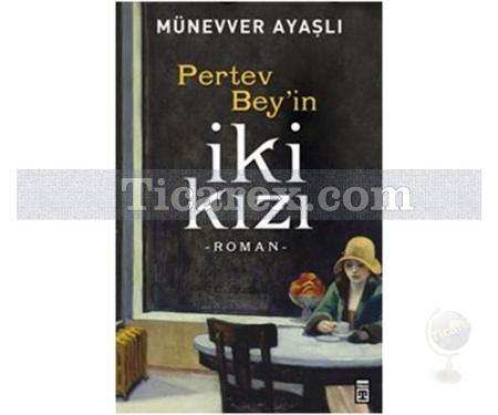 Pertev Bey'in İki Kızı | Münevver Ayaşlı - Resim 1