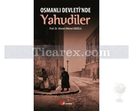 Osmanlı Devleti'nde Yahudiler | Ahmet Hikmet Eroğlu - Resim 1