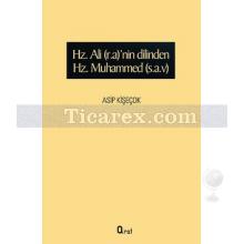 Hz. Ali (r.a)'nin dilinden Hz Muhammed (s.a.v) | Asip Kişeçok