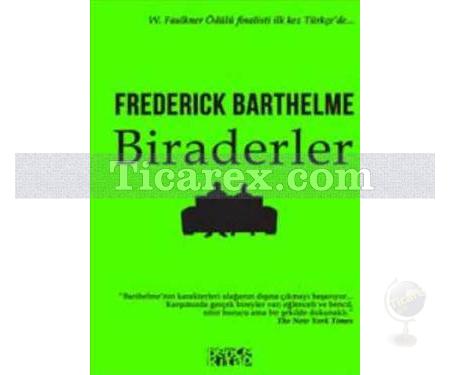 Biraderler | Frederick Barthelme - Resim 1