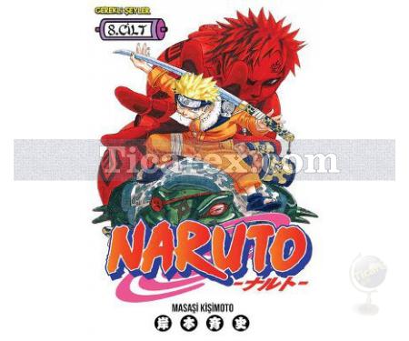 Naruto Cilt: 8 - Canı Pahasına Savaşmak!! | Masaşi Kişimoto - Resim 1