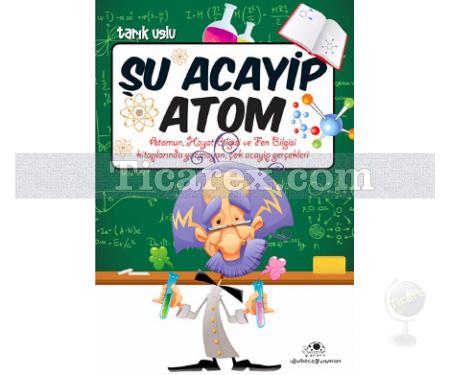 Şu Acayip Atom | Tarık Uslu - Resim 1
