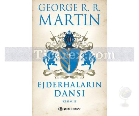 Ejderhaların Dansı Kısım 2 | Buz ve Ateşin Şarkısı 5 | George R. R. Martin - Resim 1