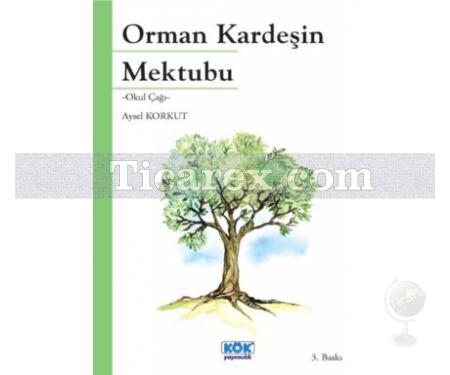 Orman Kardeşin Mektubu | Aysel Korkut - Resim 1