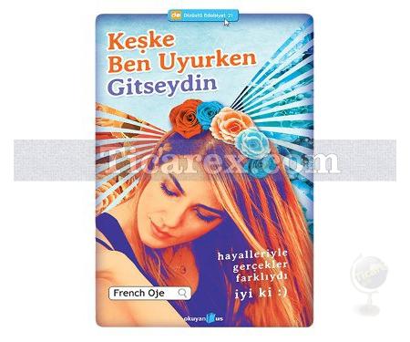 Keşke Ben Uyurken Gitseydin | French Oje - Resim 1