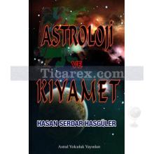 Astroloji ve Kıyamet | Hasan Serdar Hasgüler