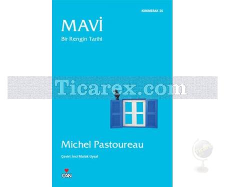 Mavi | Bir Rengin Tarihi | Michel Pastoureau - Resim 1