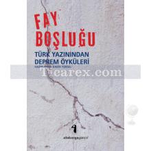 Fay Boşluğu | Türk Yazınından Deprem Öyküleri | Kadir Yüksel