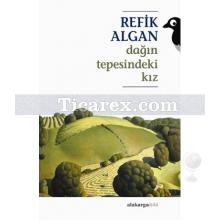 Dağın Tepesindeki Kız | Refik Algan