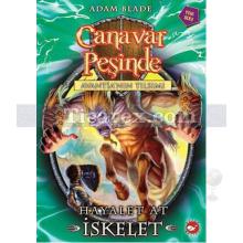 Canavar Peşinde 20 - Hayalet At İskelet | Avantia'nın Tılsımı | Adam Blade