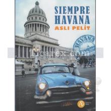 Siempre Havana | Aslı Pelit