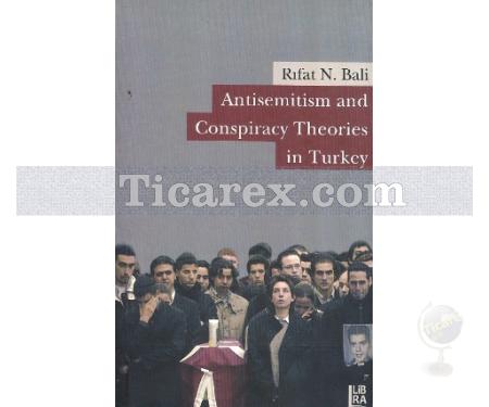 Antisemitism and Conspiracy Theories in Turkey | Rıfat N. Bali - Resim 1