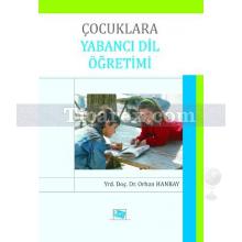 Çocuklara Yabancı Dil Öğretimi | Orhan Hanbay