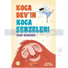 Koca Dev'in Koca Sebzeleri | Banu Bozdemir