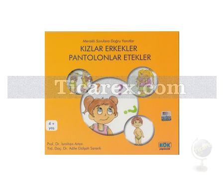 Meraklı Sorulara Doğru Yanıtlar - Kızlar Erkekler Pantolonlar Etekler | Adile Gülşah Saranlı, İsmihan Artan - Resim 1