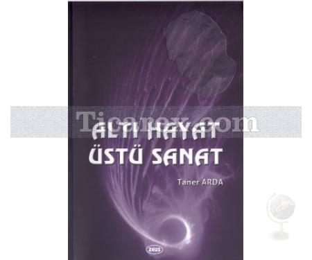 Altı Hayat Üstü Sanat | Taner Arda - Resim 1