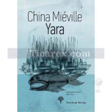Yara | China Mieville