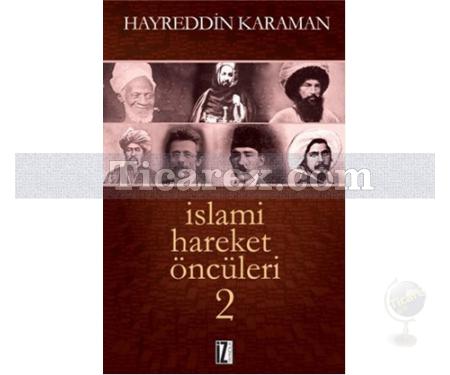 İslami Hareket Öncüleri 2 | Hayreddin Karaman - Resim 1