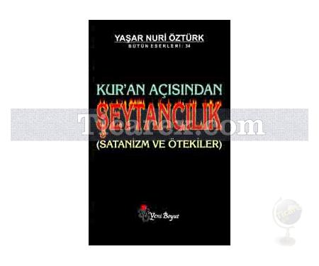 Kur'an Açısından Şeytancılık | Yaşar Nuri Öztürk - Resim 1