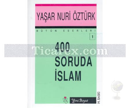 400 Soruda İslam | Yaşar Nuri Öztürk - Resim 1