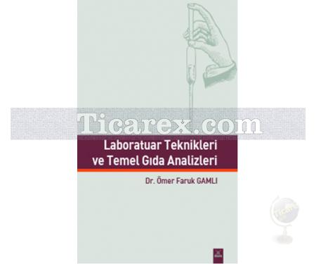 Laboratuar Teknikleri ve Temel Gıda Analizleri | Ömer Faruk Gamlı - Resim 1