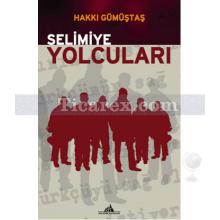 Selimiye Yolcuları | Hakkı Gümüştaş