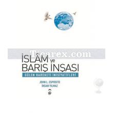 İslam ve Barış İnşası | İhsan Yılmaz, John L. Esposito