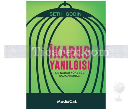 İkarus Yanılgısı | Seth Godin - Resim 1