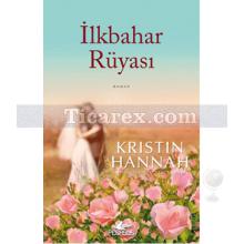 İlkbahar Rüyası | Kristin Hannah