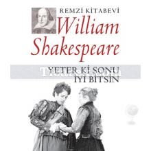 Yeter ki Sonu İyi Bitsin | William Shakespeare