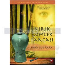 Kırık Çömlek Parçası | Linda Sue Park