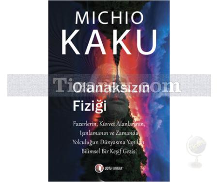 Olanaksızın Fiziği | Michio Kaku - Resim 1