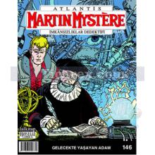 Martin Mystere İmkansızlıklar Dedektifi Sayı: 146 | Gelecekte Yaşayan Adam | Paolo Morales