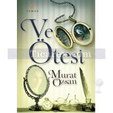 Ve Ötesi | Murat Özsan