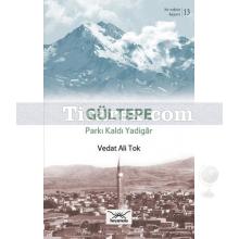 Gültepe | Parkı Kaldı Yadigar | Vedat Ali Tok