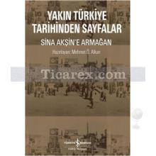 Yakın Türkiye Tarihinden Sayfalar | Mehmet Ö. Alkan