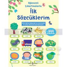 İlk Sözcüklerim - Eğlenceli Çıkartmalarla | Felicity Brooks