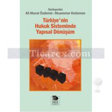 Türkiye'nin Hukuk Sisteminde Yapısal Dönüşüm | Yavuz Alogan