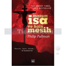 Masum İsa ve Hain Mesih | Philip Pullman