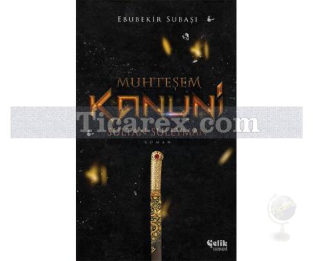 Muhteşem Kanuni Sultan Süleyman | Ebubekir Subaşı - Resim 1