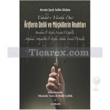 Vahdet-i Vücüda Dair Ariflerin Delili ve Müşkillerin Anahtarı | Kırımlı Şeyh Selim Divane