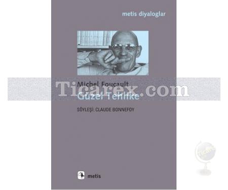 Güzel Tehlike | Michel Foucault - Resim 1