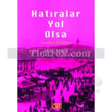 Hatıralar Yol Olsa | Erol Demir